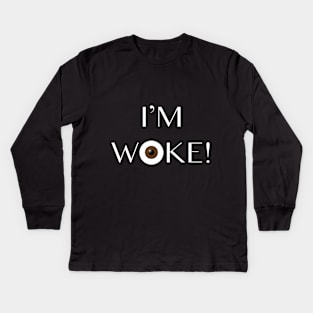 I'm Woke! Kids Long Sleeve T-Shirt